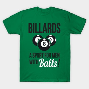 Billiards - a sport with balls T-Shirt